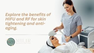 High-Intensity Focused Ultrasound (HIFU) and Radiofrequency (RF) skin tightening treatment being performed at a clinic, highlighting the non-invasive procedures for achieving youthful, firmer skin.